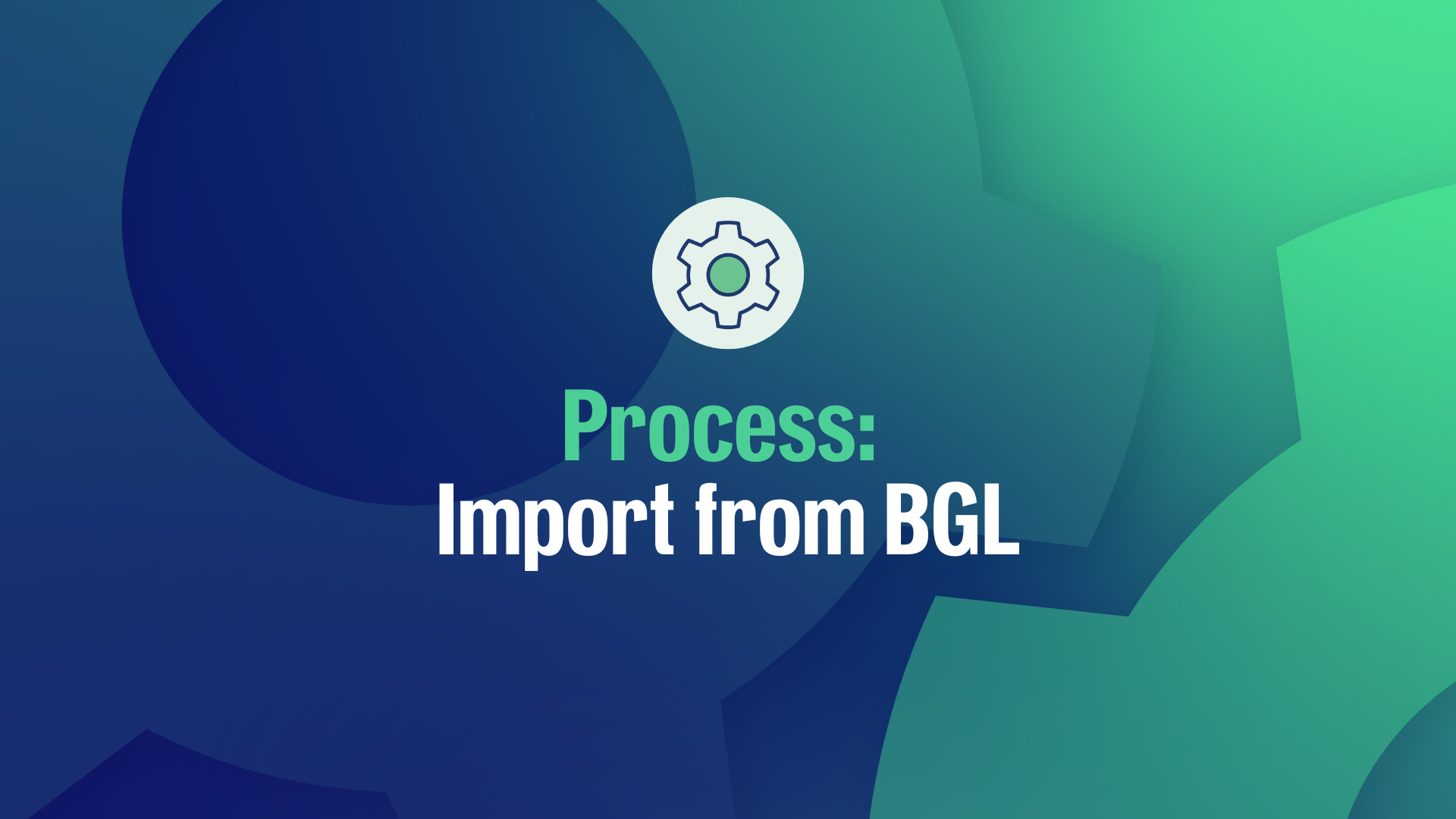 4313_Process_Import_from_BGL.png