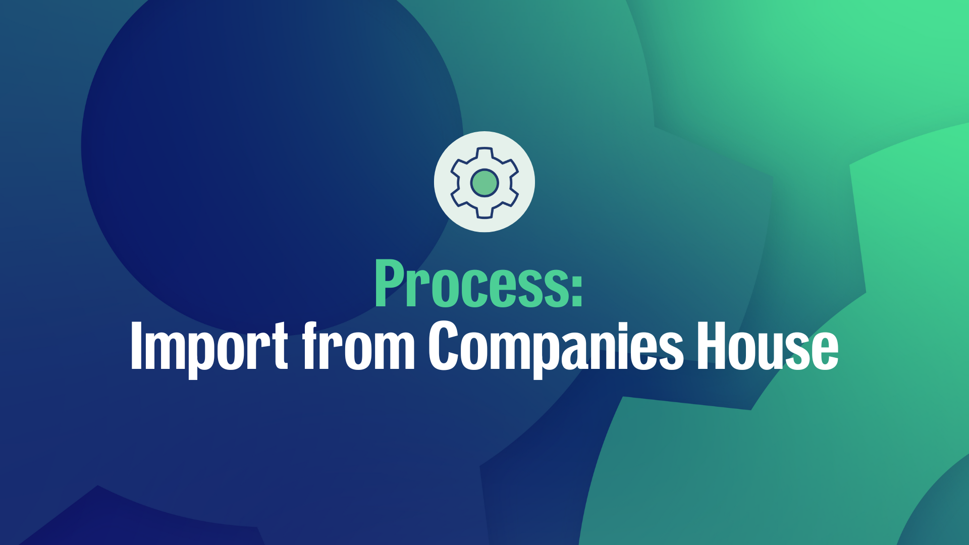 4316_Process_Import_from_Companies_House.png
